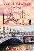 We'Ll Always Have Paris