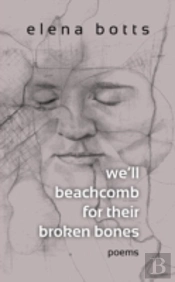 We'Ll Beachcomb For Their Broken Bones