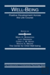 Well-Being : Positive Development Across The Life Course
