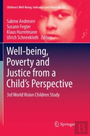 Well-Being, Poverty And Justice From A Childâ€™S Perspective