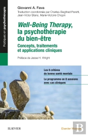 Well-Being Therapy, La Psychothérapie Du Bien-Être ; Concepts, Traitement, Applications Cliniques