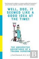 Well, Doc, It Seemed Like A Good Idea At The Time!