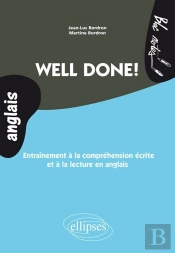 Well Done! Entraînement À La Compréhension Écrite Et À La Lecture En Anglais (Niveau 2)