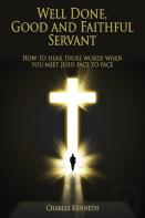 Well Done Good And Faithful Servant