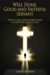 Well Done Good And Faithful Servant