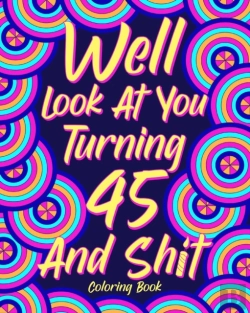 Bertrand.pt - Well Look At You Turning 45 And Shit
