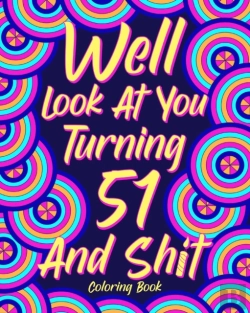 Bertrand.pt - Well Look At You Turning 51 And Shit