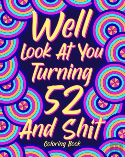 Bertrand.pt - Well Look At You Turning 52 And Shit