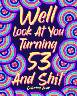Bertrand.pt - Well Look At You Turning 53 And Shit