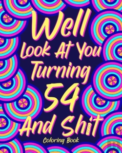 Bertrand.pt - Well Look At You Turning 54 And Shit