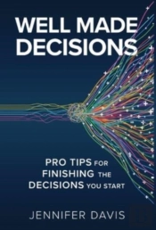 Well Made Decisions: Pro Tips For Finish