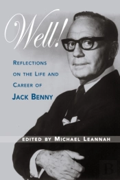 Well! Reflections On The Life & Career Of Jack Benny