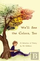 We'Ll See The Colors, Too