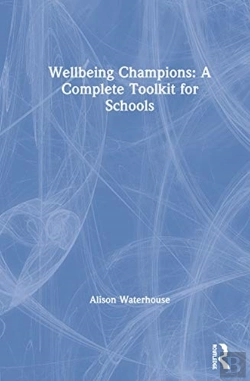 Bertrand.pt - Wellbeing Champions: A Complete Toolkit For Schools