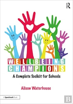 Bertrand.pt - Wellbeing Champions: A Complete Toolkit For Schools