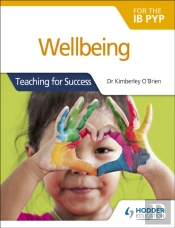 Wellbeing For The Ib Pyp