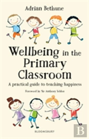 Wellbeing In The Primary Classroom