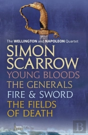 Wellington And Napoleon Quartet: Young Bloods, The Generals, Fire And Sword, Fields Of Death