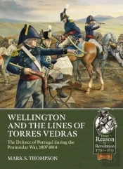 Wellington And The Lines Of Torres Vedras