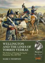 Wellington And The Lines Of Torres Vedras