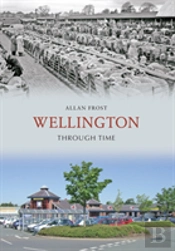 Wellington Through Time