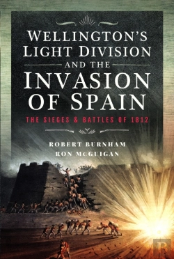 Bertrand.pt - Wellingtonâ€™S Light Division And The Invasion Of Spain