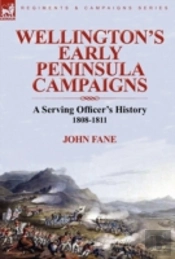 Wellington'S Early Peninsula Campaigns