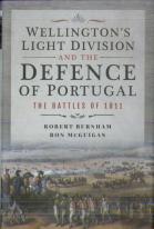Wellington'S Light Division And The Defence Of Portugal
