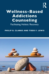 Wellness-Based Addictions Counseling
