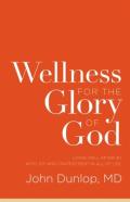 Wellness For The Glory Of God
