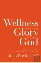 Wellness For The Glory Of God