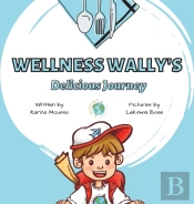 Wellness Wally'S Delicious Journey