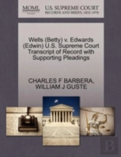 Wells (Betty) V. Edwards (Edwin) U.S. Supreme Court Transcript Of Record With Supporting Pleadings