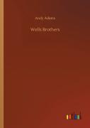 Wells Brothers
