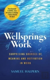 Wellsprings Of Work
