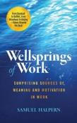 Wellsprings Of Work