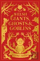 Welsh Giants, Ghosts And Goblins