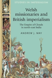 Welsh Missionaries And British Imperialism