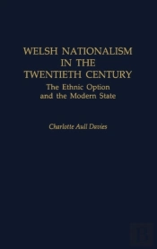 Welsh Nationalism In The Twentieth Century