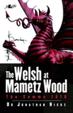 Bertrand.pt - Welsh Of Mametz Wood The Somme 1916