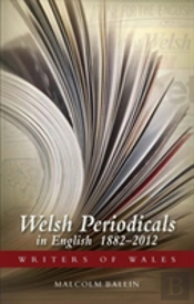 Welsh Periodicals In English 1882-2012