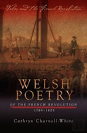 Welsh Poetry Of The French Revolution, 1789-1805