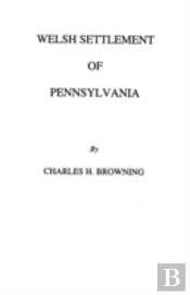 Welsh Settlement Of Pennsylvania (1912)