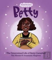 Welsh Wonders: Betty - The Determined Life Of Betty Campbell
