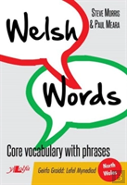 Bertrand.pt - Welsh Words - Geirfa Graidd, Lefel Mynediad (Gogledd Cymru/North Wales)