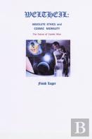 Weltheil: Absolute Ethics And Cosmic Morality