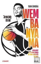 Wembanyama : Exclusif, Les Coulisses De Son Arrivée En Nba