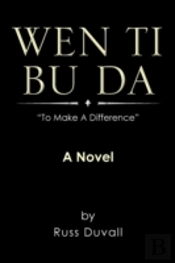 Wen Ti Bu Da: To Make A Difference