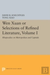 Wen Xuan Or Selections Of Refined Literature, Volume I