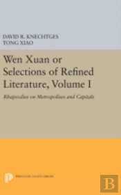 Wen Xuan Or Selections Of Refined Literature, Volume I